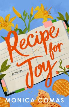 Recipe for Joy - Monica Comas - Imagine 1