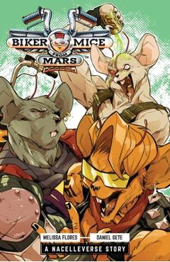 Biker Mice from Mars Vol. 1: Red Planet Panic - Melissa Flores