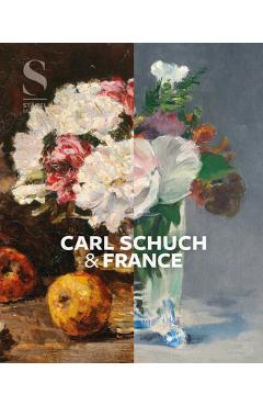 Carl Schuch and France - Alexander Eiling