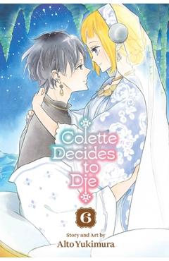 Colette Decides to Die, Vol. 6 - Alto Yukimura