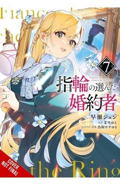 The Fiancee Chosen by the Ring, Vol. 7 - Jyun Hayase