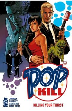 Pop Kill: Killing Your Thirst Deluxe Edition - Dave Johnson