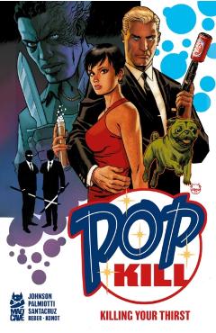 Pop Kill: Killing Your Thirst Deluxe Edition - Dave Johnson