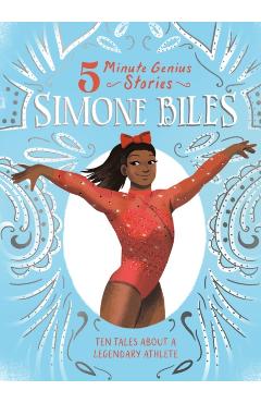 Simone Biles: 5-Minute Genius Stories - Ebony Joy Wilkins
