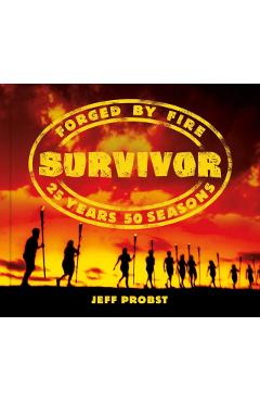 Survivor: Forged by Fire - Jeff Probst