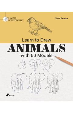 Learn to Draw Animals with 50 Models - Niels Roman