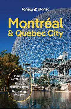 Lonely Planet Montreal & Quebec City - Lonely Planet
