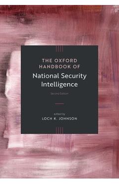The Oxford Handbook of National Security Intelligence - Loch K. Johnson