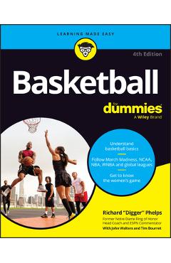 Basketball for Dummies - Richard Phelps
