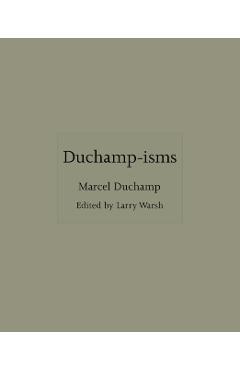 Duchamp-Isms - Larry Warsh