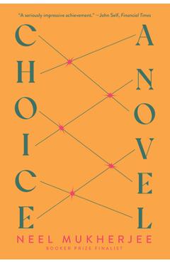 Choice - Neel Mukherjee