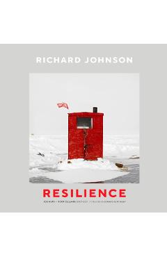 Richard Johnson: Resilience--Ice Huts and Root Cellars (2007-2021) - Lucie Bergeron-johnson