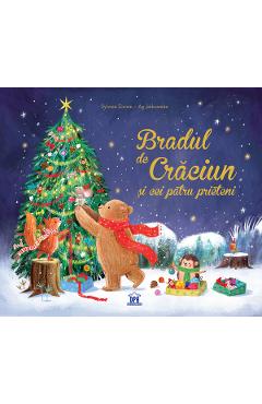 Bradul de Craciun si cei patru prieteni - Sylvain Zorzin