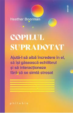 Copilul supradotat - Heather Boorman - 0 | YEO