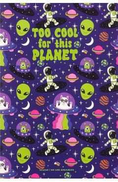 Caiet fara liniatura A5: Too Cool for This Planet