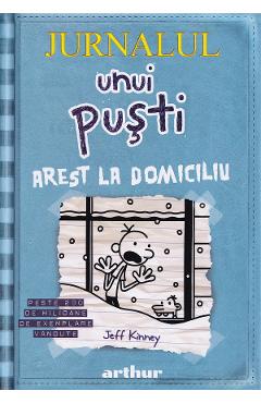 Jurnalul unui pusti Vol.6: Arest la domiciliu - Jeff Kinney
