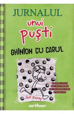 Jurnalul unui pusti Vol.8: Ghinion cu carul - Jeff Kinney