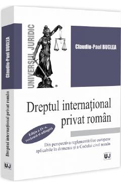 Dreptul international privat roman Ed.4 - Claudiu-Paul Buglea
