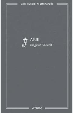 Anii - Virginia Woolf - LITERA Anii - Virginia Woolf - LITERA