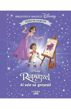 Rapunzel. Ai voie sa gresesti. Biblioteca magica Disney