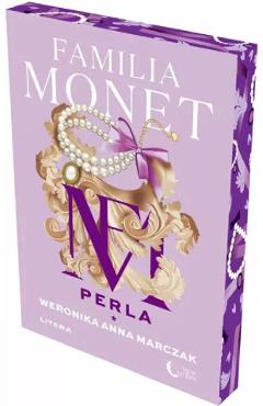 Familia Monet. Perla. Partea 1 - Weronika Anna Marczak