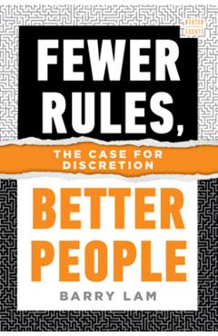 Fewer Rules, Better People - Barry (university Of California Lam