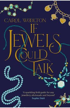 If Jewels Could Talk - Carol Woolton