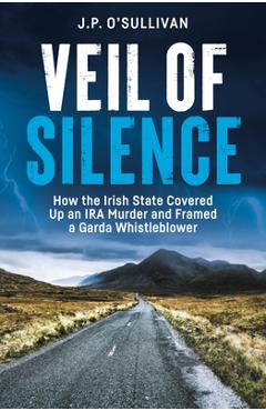 Veil of Silence - J.p. O’sullivan