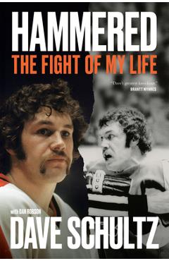 Hammered: The Fight of My Life - Dave Schultz