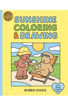 Bobbie Goods Sunshine Coloring & Drawing: With a Bonus Coloring Pad - Bobbie Goods