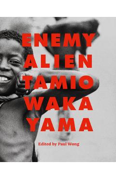 Enemy Alien: Tamio Wakayama - Paul Wong