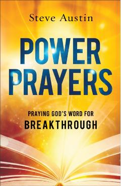 Power Prayers: Praying God's Word for Breakthrough - Steve Austin