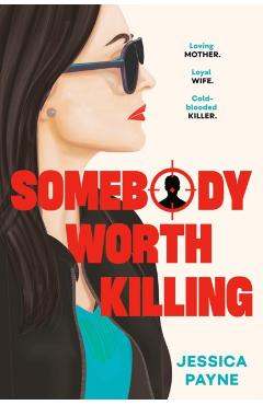 Somebody Worth Killing - Jessica Payne
