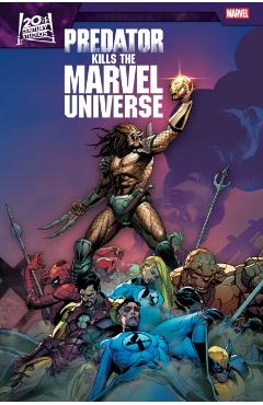 Predator Kills the Marvel Universe - Benjamin Percy