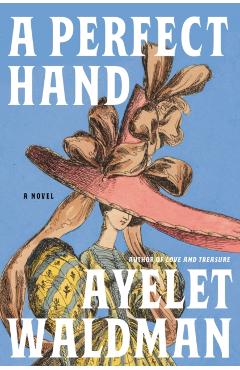A Perfect Hand - Ayelet Waldman