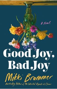 Good Joy, Bad Joy - Mikki Brammer