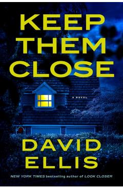 Keep Them Close - David Ellis