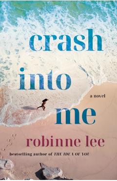 Crash Into Me - Robinne Lee