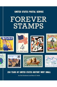Forever Stamps: 250 Years of United States History Writ Small -