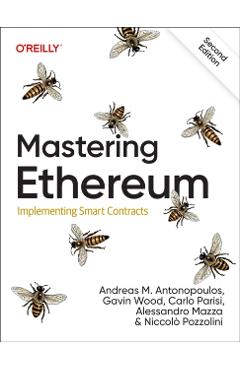 Mastering Ethereum: Implementing Smart Contracts - Carlo Parisi