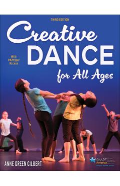 Creative Dance for All Ages - Anne Green Gilbert