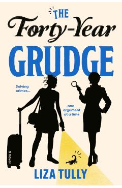 The Forty-Year Grudge - Liza Tully