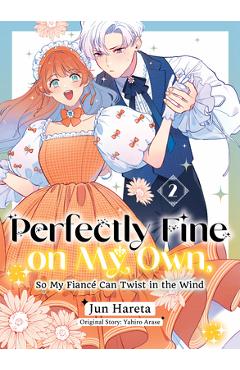 Perfectly Fine on My Own, So My Fiancé Can Twist in the Wind 2 - Yahiro Arase