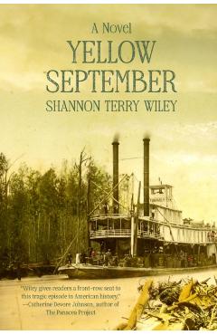 Yellow September: A Louisiana Love Story of Pestilence and Perseverance - Shannon Terry Wiley