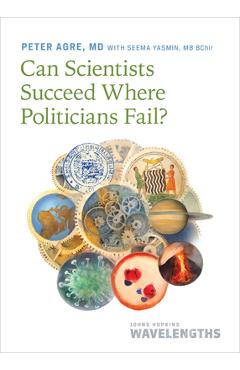 Can Scientists Succeed Where Politicians Fail? - Peter Agre