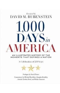 1,000 Days in America: An Illustrated History of the Moments That Defined a Nation -