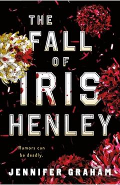 The Fall of Iris Henley - Jennifer Graham