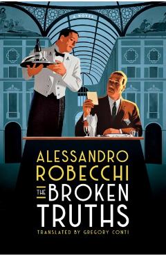 The Broken Truths - Alessandro Robecchi