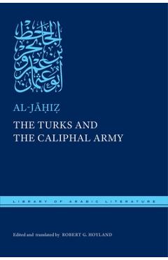 The Turks and the Caliphal Army -