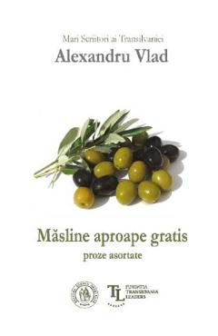 Masline aproape gratis - Alexandru Vlad - 0 | YEO